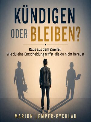 cover image of Kündigen oder bleiben?